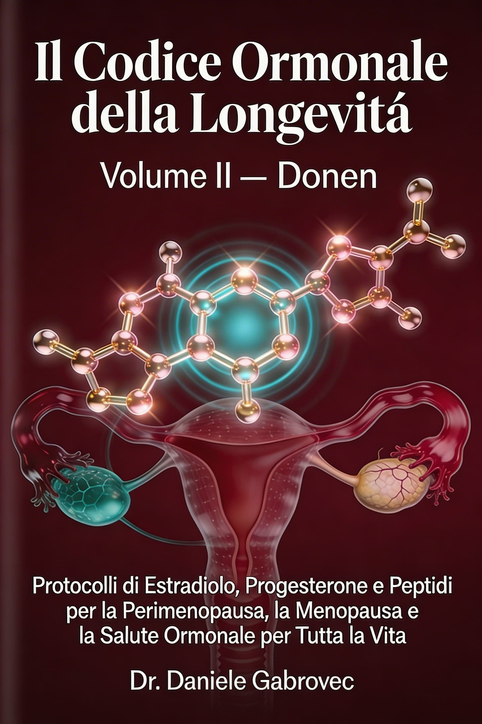 Copertina: Il Codice Ormonale della Longevità — Volume II: Donne