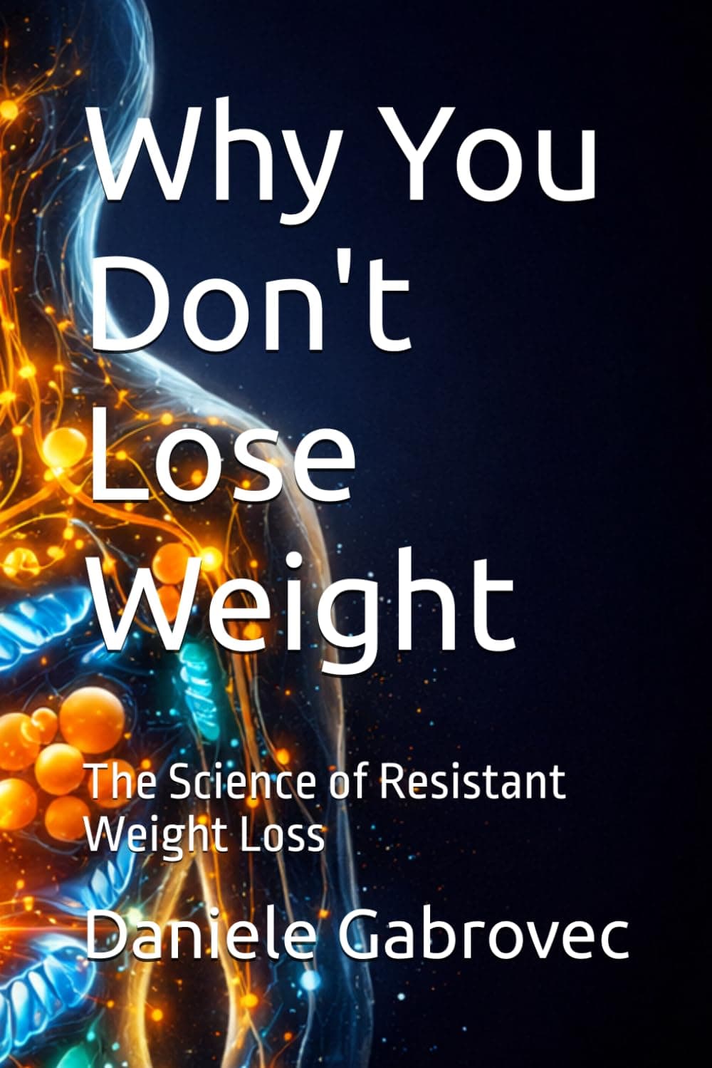 Copertina: Why You Don’t Lose Weight